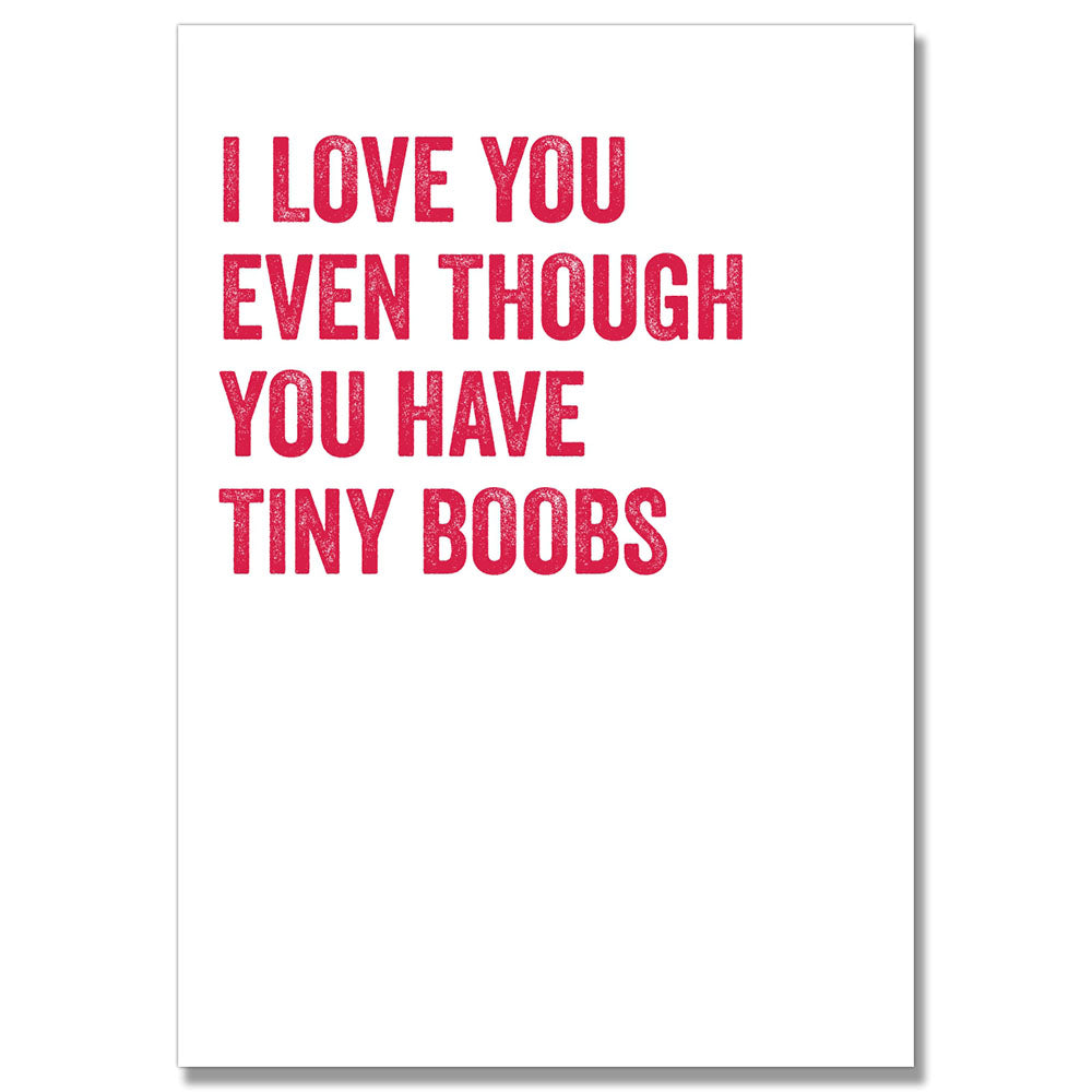 Love You Even Though Tiny Boobs Card PACK OF 6